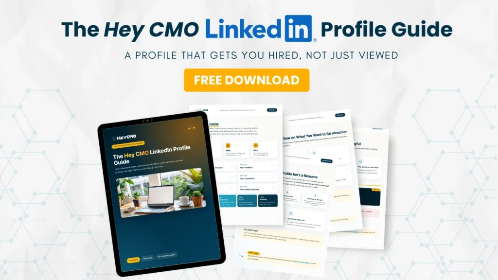 The Hey CMO LinkedIn Profile Guide cover, a profile that gets you hired
